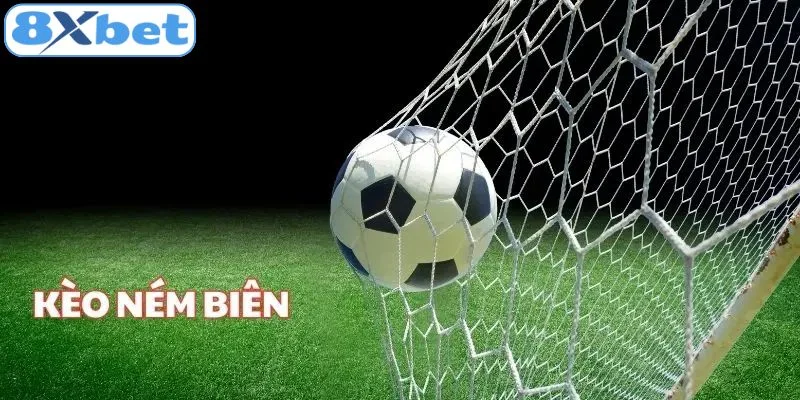 Định nghĩa về kèo cá cược ném biên là gì?