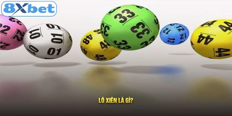 Giới thiệu về loại hình cá cược lô xiên