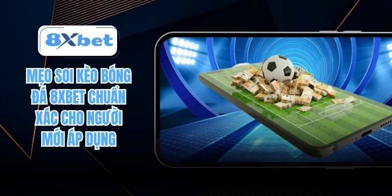 Mẹo soi kèo bóng đá